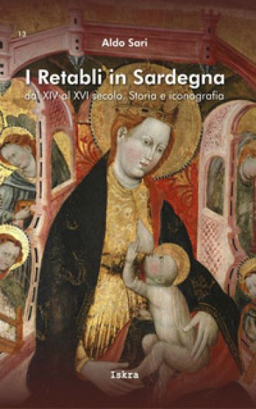 I retabli in Sardegna dal XIV e XVI secolo. Storia e iconografia