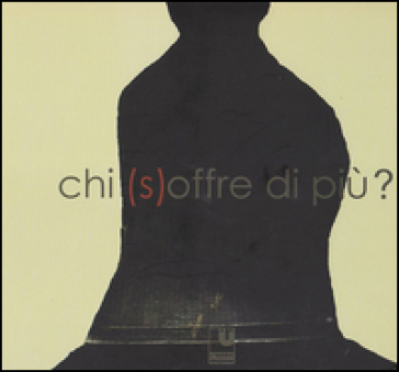 Chi (s)offre di più?