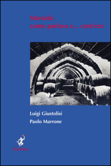 Marsala. Come parlava e... com'era