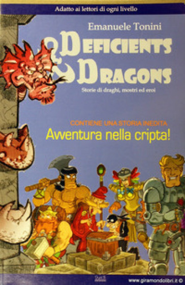 Storie di draghi, mostri ed eroi. Deficients &amp; Dragons