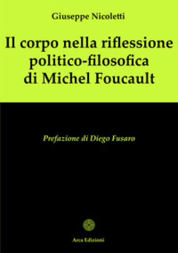 Il corpo nella riflessione politico-filosofica di Michel Foucault