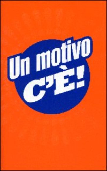 Un Motivo C'è!