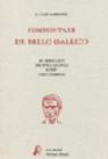 Commentari de bello gallico. Per le Scuole superiori