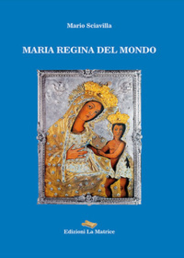 Maria Regina Del Mondo