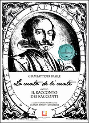 Lo Cunto De Li Cunti Ovvero Il Racconto Dei Racconti. Seconda Giornata