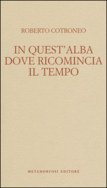 In quest'alba dove ricomincia il tempo