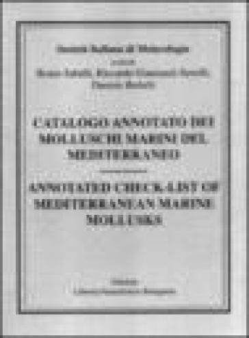 Catalogo annotato dei molluschi marini del Mediterraneo-Annotated check-list of Mediterranean marine mollusks. Ediz. bilingue
