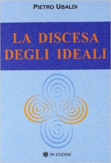 La Discesa Degli Ideali