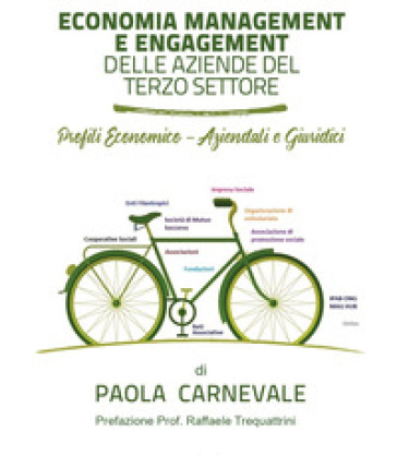 Economia Management E Engagement Delle Aziende Del Terzo Settore. Profili Economico-Aziendali E Giuridici