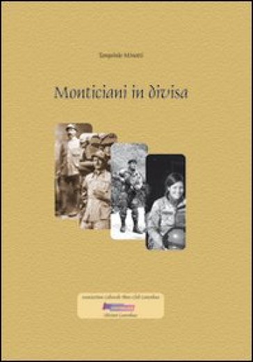 Monticiani in divisa. Con DVD
