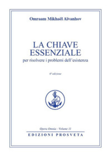 La chiave essenziale per risolvere i problemi dell'esistenza