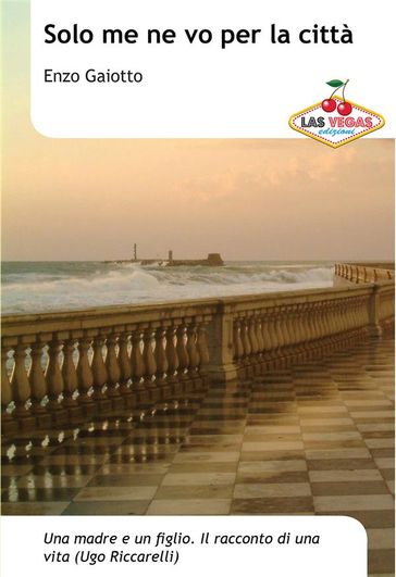 Solo me ne vo per la città