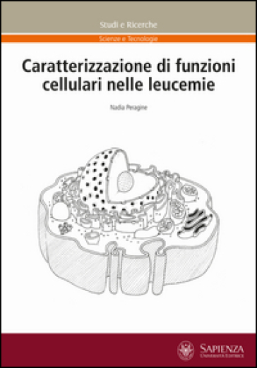 Caratterizzazione di funzioni cellulari nelle leucemie