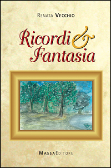 Ricordi &amp; fantasia