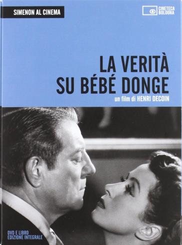 Simenon al cinema. La verità su Bébé Donge. DVD. Con libro. Vol. 1