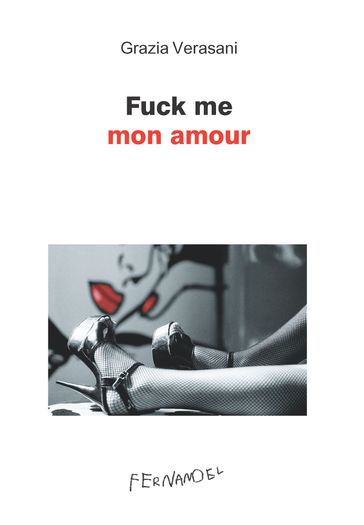 Fuck me mon amour