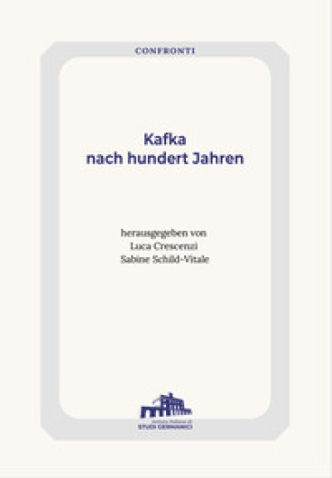 Kafka nach hundert Jahren