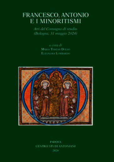 Francesco, Antonio e i minoritismi. Atti del Convegno di studio (Bologna, 31 maggio 2024)