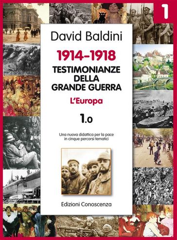 Testimonianze della Grande guerra 1914-1918 - L'Europa