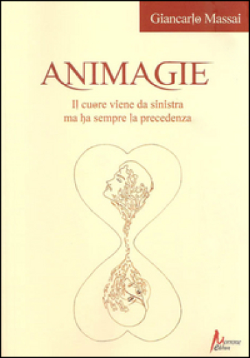 Animagie. Il cuore viene da sinistra ma ha sempre la precedenza