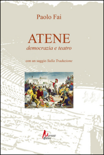 Atene. Democrazia e teatro