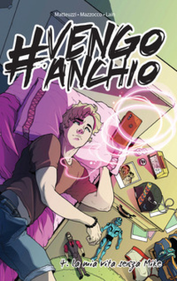 vengoanchio. Vol. 4: La mia vita senza Mike