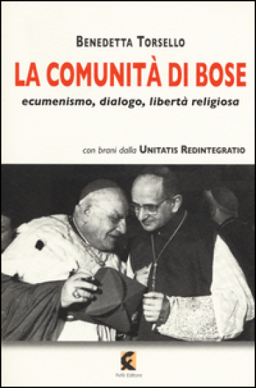 La comunità di Bose. Ecumenismo, dialogo, libertà religiosa
