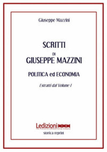 Scritti. Politica ed economia. Estratti dal volume 1