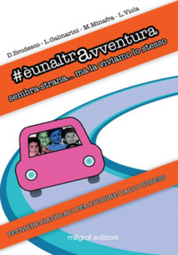 èUnaltravventura. Sembra Strana... Ma La Viviamo Lo Stesso