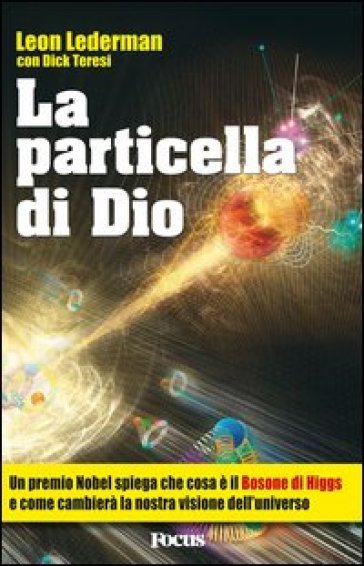 La Particella Di Dio». Se L'universo è La Domanda, Qual è La Risposta?