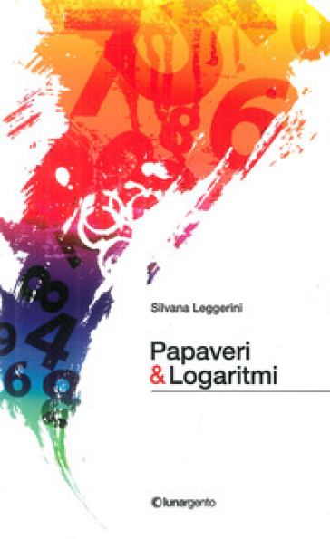 Papaveri &amp; logaritmi