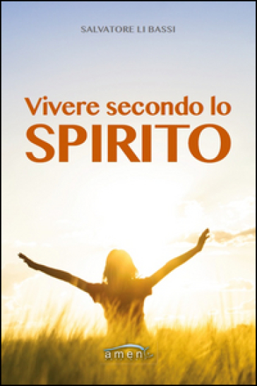 Vivere secondo lo spirito