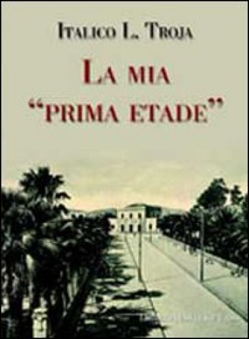 La mia «prima etade»