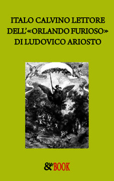 L'Orlando furioso raccontato da Italo Calvino