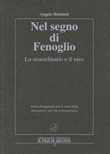Nel segno di Fenoglio. Lo straordinario e il vero