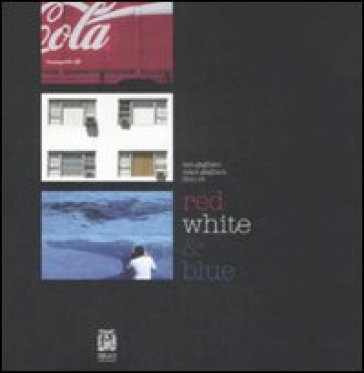 Red white &amp; blue. Ediz. italiana e inglese