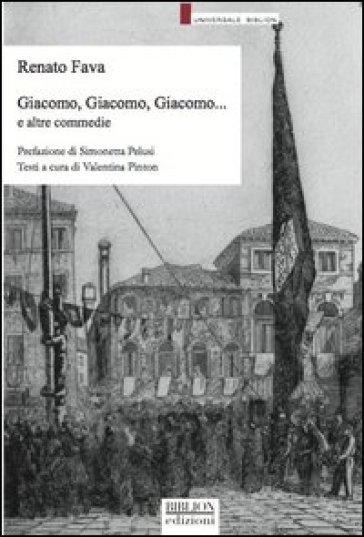 Giacomo, Giacomo, Giacomo... e altre commedie