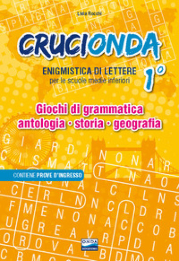 Crucionda. Enigmistica di lettere. Giochi di grammatica, antologia, storia, geografia. Per la Scuola media. Ediz. per la scuola. Con audiolibro. Vol. 1