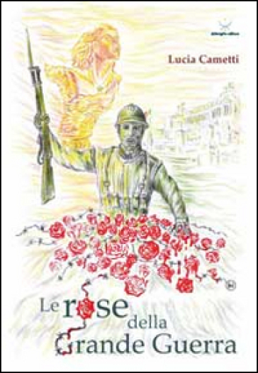 Le rose della grande guerra