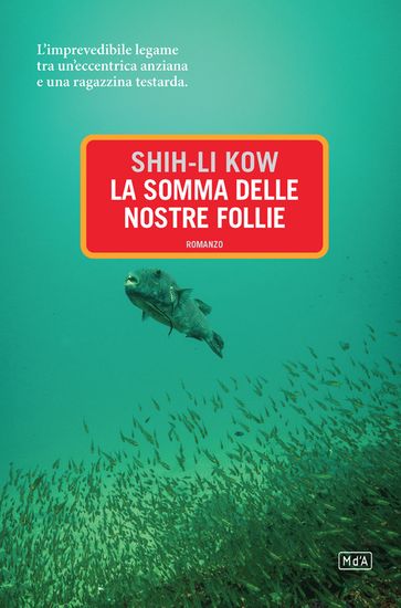 La somma delle nostre follie