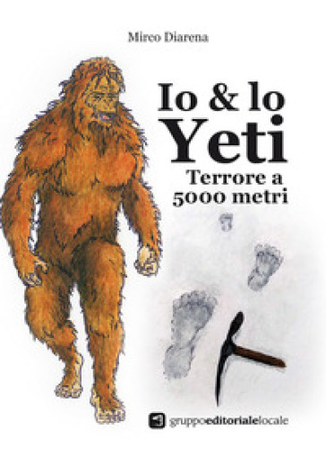 Io &amp; lo Yeti. Terrore a 5000 metri