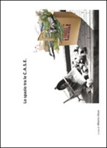 Lo Spazio Tra Le C.A.S.E.
