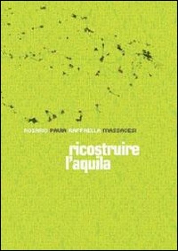 Ricostruire L'aquila