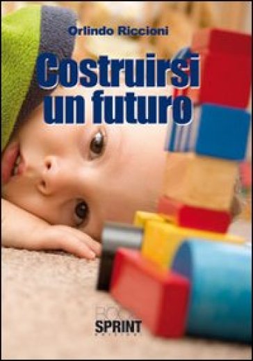Costruirsi Un Futuro