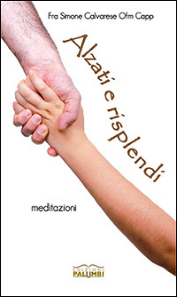 Alzati E Risplendi. Meditazioni
