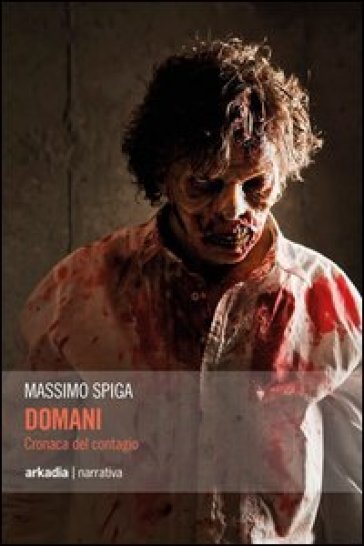 Domani. Cronaca Del Contagio