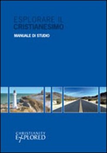 Esplorare Il Cristianesimo. Manuale Di Studio
