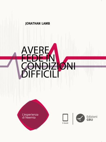 Avere fede in condizioni difficili. L'esperienza di Neemia