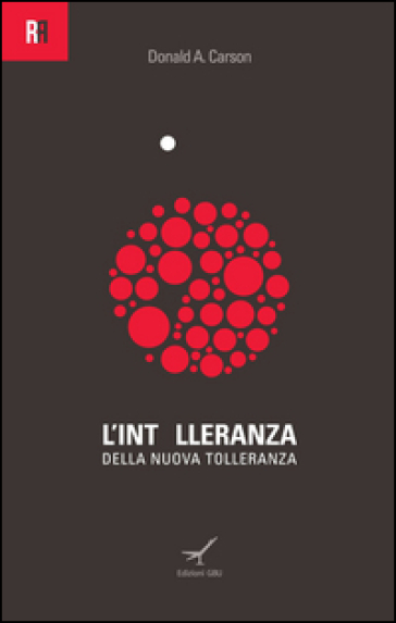 L'intolleranza della nuova tolleranza