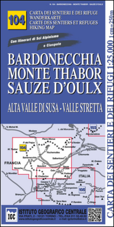 Carta n. 104 Bardonecchia, monte Thabor, Sauze d'Oulx 1:25.000. Carta dei sentieri e dei rifugi. Serie monti